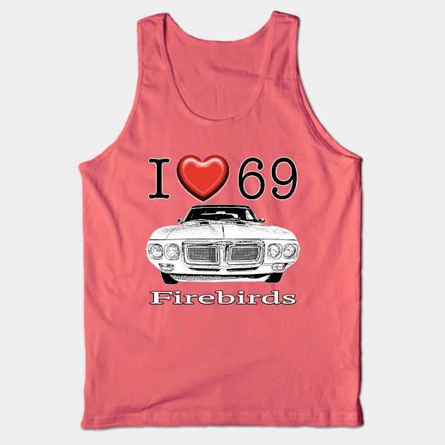 I love 69 Firebird Tank Top by CoolCarVideos